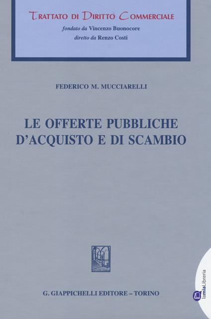 Le offerte pubbliche d'acquisto e di scambio - Federico Maria Mucciarelli - copertina