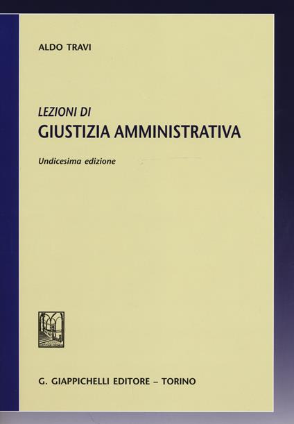 Lezioni di giustizia amministrativa - Aldo Travi - copertina