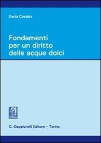 Fondamenti per un diritto delle acque dolci - Dario Casalini - copertina