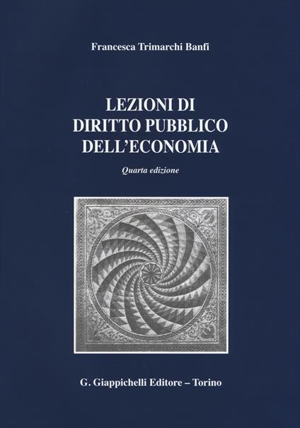 Lezioni di diritto pubblico dell'economia - Francesca Trimarchi Banfi - copertina