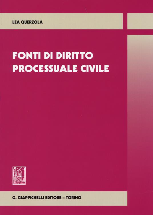Fonti di diritto processuale civile - Lea Querzola - copertina