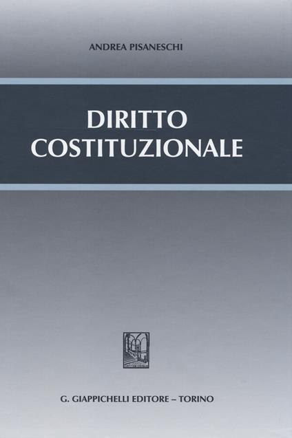 Diritto costituzionale - Andrea Pisaneschi - copertina