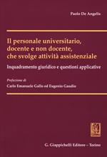 Il personale universitario, docente e non docente, che svolge attività assistenziale. Inquadramento giuridico e questioni applicative