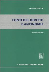 Fonti del diritto e antinomie - Alfonso Celotto - copertina