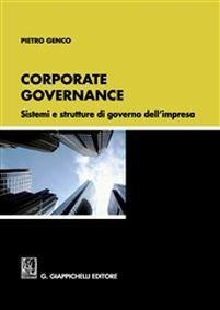 Corporate governance. Sistemi e strutture di governo dell'impresa - Pietro Genco - copertina