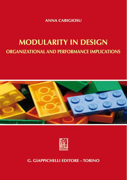 Modularity in design. Organizational and performance implications