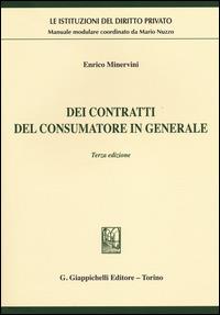 Dei contratti del consumatore in generale - Enrico Minervini - copertina