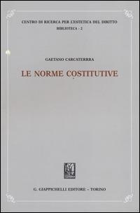 Le norme costitutive - Gaetano Carcaterra - copertina