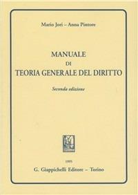 Manuale di teoria generale del diritto - Mario Jori,Anna Pintore - copertina