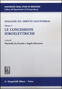 Dialoghi sul diritto dell'energia. Vol. 1: Le concessioni idroelettriche - copertina
