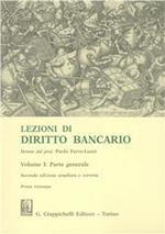 Lezioni di diritto bancario dettate dal prof. Paolo Ferro-Luzzi. Vol. 1: Parte generale.