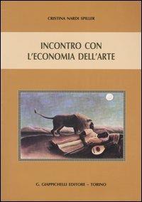 Incontro con l'economia dell'arte - Cristina Nardi Spiller - copertina