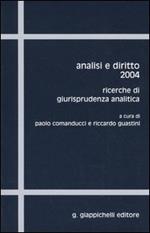 Analisi e diritto 2004. Ricerche di giurisprudenza analitica