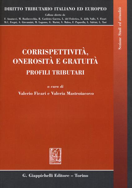 Corrispettività, onerosità e gratuità. Profili tributari - copertina