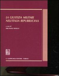 La giustizia militare nell'Italia repubblicana - copertina