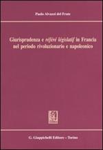 Giurisprudenza e «référé législatif» in Francia nel periodo rivoluzionario e napoleonico