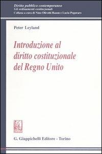Introduzione al diritto costituzionale del Regno Unito - Peter Leyland - copertina