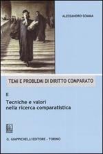 Temi e problemi di diritto comparato. Vol. 2: Tecniche e valori nella ricerca comparatistica.