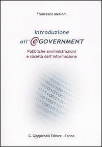 Introduzione all'e-government. Pubbliche amministrazioni e società dell'informazione - Francesco Merloni - copertina