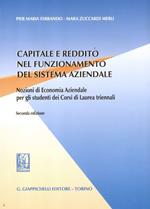 Capitale e reddito nel funzionamento del sistema aziendale. Nozioni di economia aziendale per gli studenti dei corsi di laurea triennali