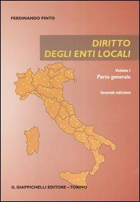 Diritto degli enti locali. Vol. 1: Parte generale. - Ferdinando Pinto - copertina