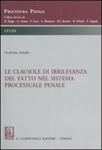 Le clausole di irrilevanza del fatto nel sistema processuale penale