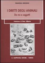 I diritti degli animali. Da res a soggetti