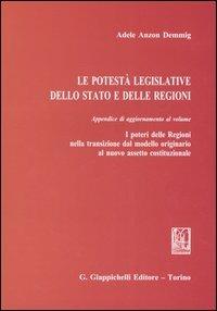 Le potestà legislative dello Stato e delle regioni - Adele Anzon Demmig - copertina