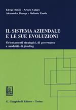 Il sistema aziendale e le sue evoluzioni. Orientamenti strategici, di governance e modalità di funding