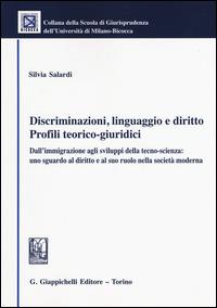 Discriminazioni, linguaggio e diritto. Profili teorico-giuridici. Dall