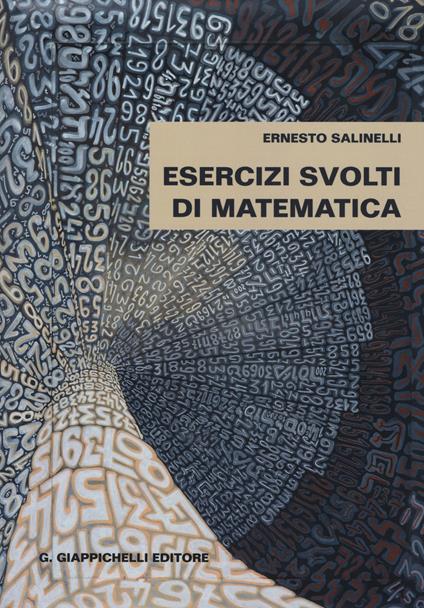 Esercizi svolti di matematica - Ernesto Salinelli - copertina