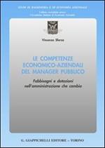 Le competenze economico aziendali del manager pubblico. Fabbisogni e dotazioni nell'amministrazione che cambia