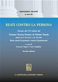 Trattato teorico-pratico di diritto penale. Vol. 7: Reati contro la persona. - copertina