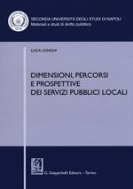 Dimensioni, percorsi e prospettive dei servizi pubblici locali