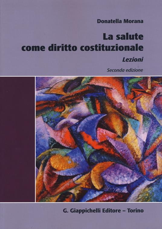 La salute come diritto costituzionale. Lezioni - Donatella Morana - copertina