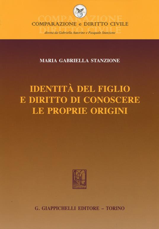 Identità del figlio e diritto di conoscere le proprie origini - M. Gabriella Stanzione - copertina