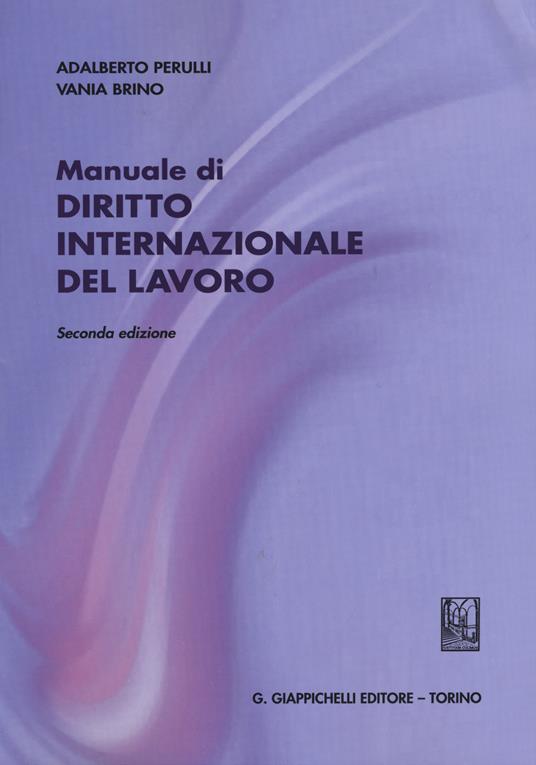 Diritto internazionale del lavoro - Adalberto Perulli,Vania Brino - copertina