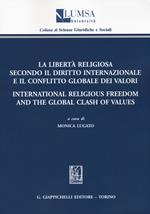 La libertà religiosa secondo il diritto internazionale e il conflitto globale dei valori-International religious freedom and the global clash of values