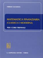 Matematica finanziaria (classica e moderna) per i corsi triennali