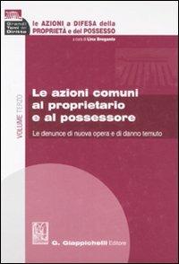 Le azioni a difesa della proprietà e del possesso. Vol. 3: Le azioni comuni al proprietario e al possessore - copertina