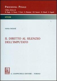 Il diritto al silenzio dell'imputato - Vania Patanè - copertina