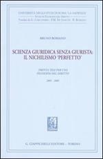 Scienza giuridica senza giurista: il nischilismo «perfetto». Trenta tesi per una filosofia del diritto 2005-2006
