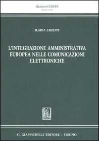 L' integrazione amministrativa europea nelle comunicazioni elettroniche