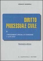 Diritto processuale civile. Vol. 3: I procedimenti speciali di cognizione e i giudizi arbitrali.