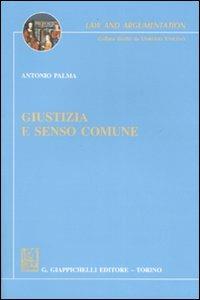 Giustizia e senso comune - Antonio Palma - copertina