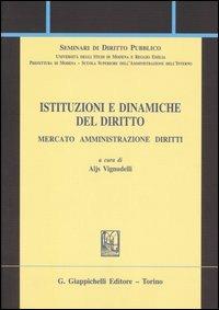 Istituzioni e dinamiche del diritto. Mercato, amministrazione, diritto - copertina