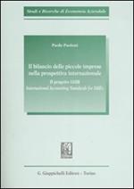 Il bilancio delle piccole imprese nella prospettiva internazionale. Il progetto IASB. International Accounting Standards for SMEs