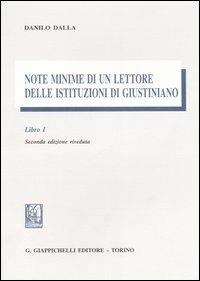 Note minime di un lettore delle istituzioni di Giustiniano. Vol. 1 - Dalla Danilo - copertina
