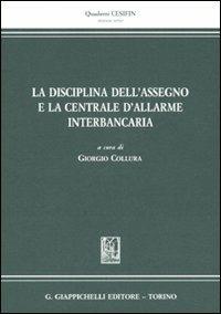 La disciplina dell'assegno e la Centrale d'allarme interbancaria - copertina