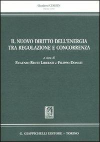 Il nuovo diritto dell'energia tra regolazione e concorrenza - copertina